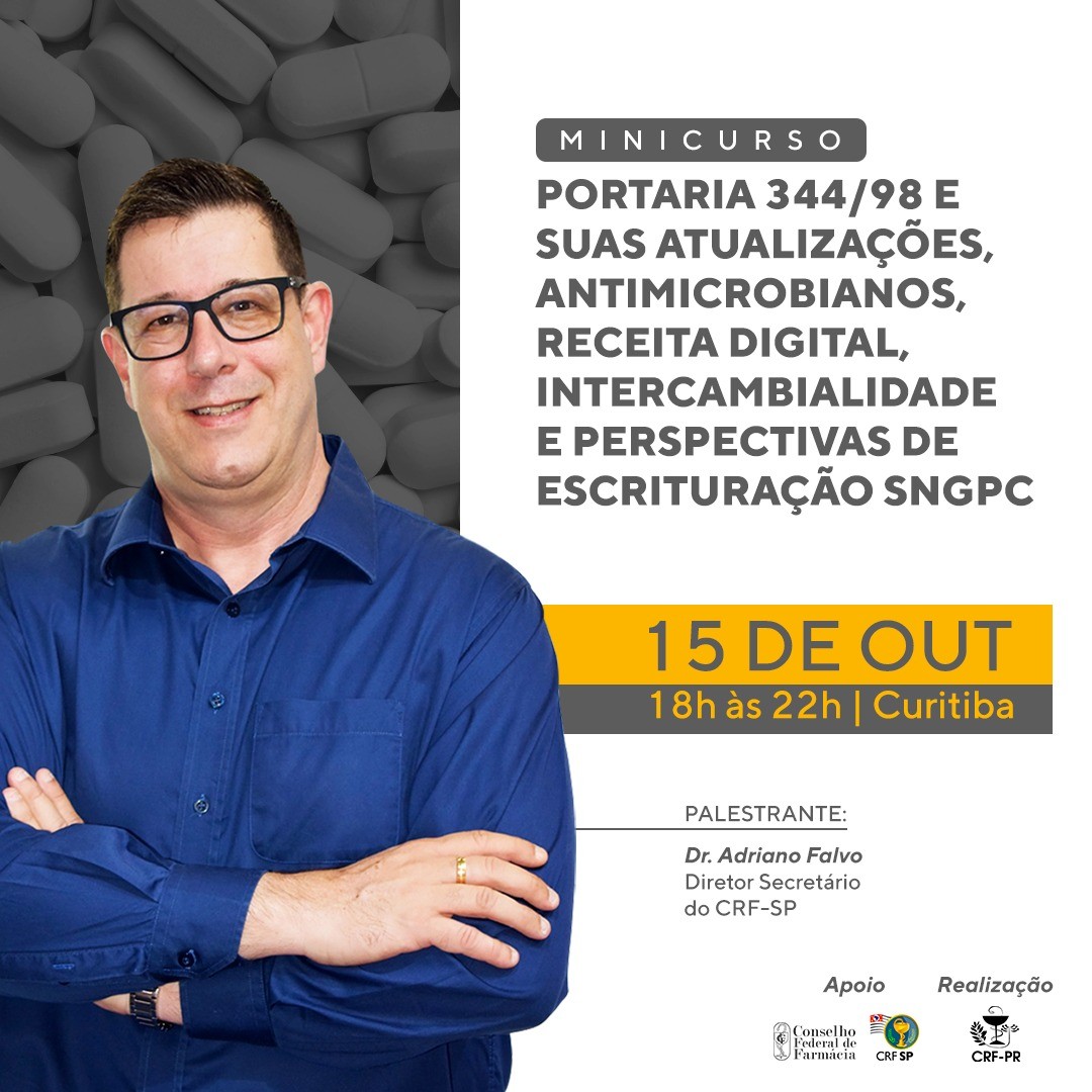 Minicurso: Portaria 344/98 e suas atualizações, antimicrobianos, receita digital, intercambialidade e perspectivas de escrituração SNGPC  |  Curitiba/PR