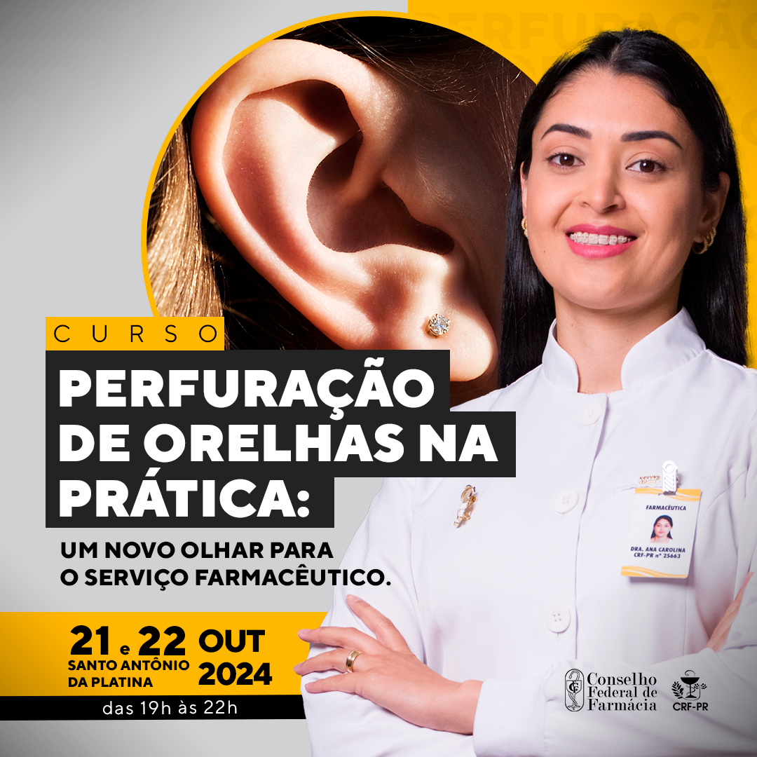 Curso Perfuração de Orelhas na Prática: Um novo olhar para o Serviço Farmacêutico   |   Santo Antônio da Platina/PR