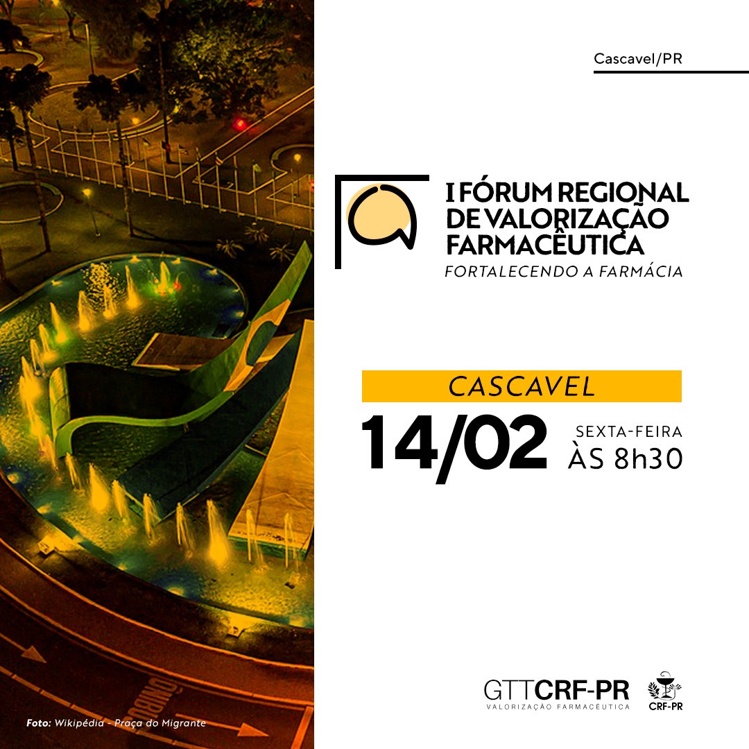 I FÓRUM REGIONAL DE VALORIZAÇÃO FARMACÊUTICA  |  CASCAVEL/PR