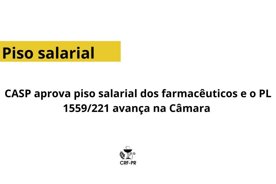 casp-aprova-piso-salarial-nacional-de-farmaceuticos-e-o-pl-155921-avanca-na-camara